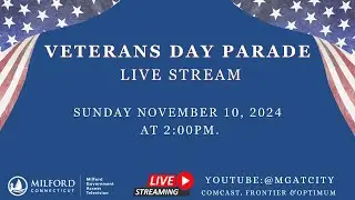 Veterans Day Parade: Sunday 11/10/2024 at 2PM