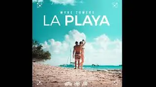 Myke Towers - La Playa ( Audio oficial )