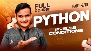 Python For Beginners| Part-4 | If - Else Conditions