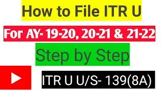 How to File ITR U Form on Income Tax Excel  Utility | ITR U in case of Business/ Professional Income