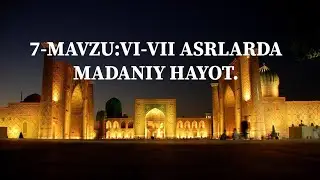 7-Sinf.ÕZ.TARIXI.7-Mavzu: V-VII asrlarda madaniy hayot.