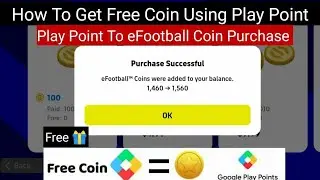 eFootball Free Coin Buy Using Google Play Point 100% Real Profe don’t miss It 💥💥