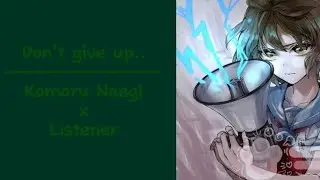 Don't give up... // Komaru Naegi x Suicidal!Listener :(