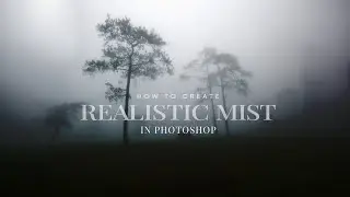 How to Create Realistic Mist in Photoshop - Step by Step Tutorial