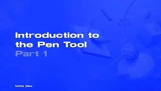 Graphics Design Course 27 - Introduction To Pen Tool  (Part 1)