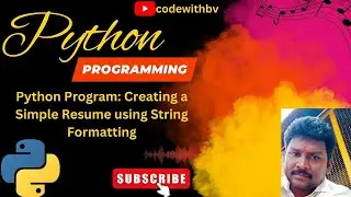 Python Program: Creating a Simple Resume using String Formatting | codewithbv 