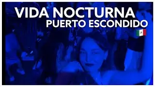 Las mejores playas y vida nocturna en Puerto Escondido 🇲🇽 | qué hacer y ver