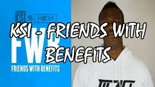 KSI & MNDM - FRIENDS WITH BENEFITS (FWB) (Lyrics)
