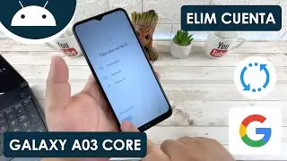 Eliminar Cuenta de Google Samsung Galaxy A03 Core | Actualizar