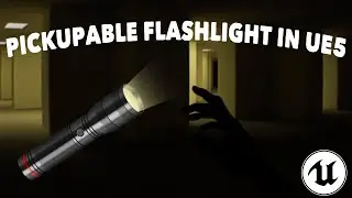 Pickupable Flashlight in UE5 (Fast)