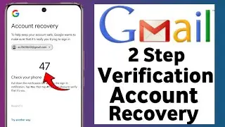 How to Recover  2 step verification gmail recovery || google tap yes notification not working