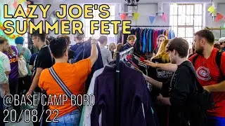 LAZY JOE'S SUMMER FETE @ BASE CAMP BORO - 20/08/22