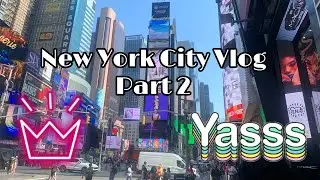 New York City Vlog Part 2