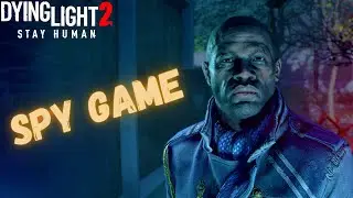 Dying Light 2 Spy Game Story Quest  | Story Quest | Spy On Jack Matt