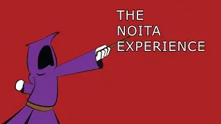 The Noita Experience™