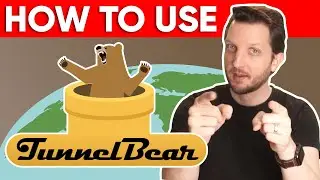 HOW TO USE TUNNELBEAR VPN - An In-Depth Guide on How to Use TunnelBear on ALL Devices 📱💻