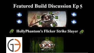 [3.9] Featured Build of the Week: Hollyphantom's Flicker Strike Slayer [POE]