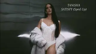 TANISHA - Satisfy (Sped Up)