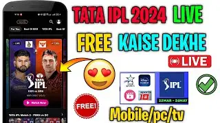 😍TATA IPL 2024 Live Streaming Channel | IPL 2024 Live Kaise Dekhe | Watch IPL 2024 Live In Mobile