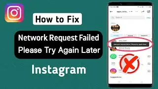 How To Fix Instagram Network Request Failed Please Try Again Later