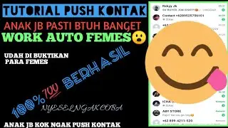 TUTORIAL PUSH KONTAK ANAK JB || TEPAT DAN BENAR 💯 ||AUTO FEMES💥