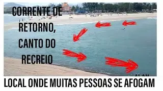Corrente de retorno canto do Recreio. Veja na prática como funciona.