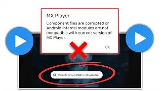 👉 Fix MX Player 2025 Errors | EAC3 Audio Not Supported & Component Files Corrupted Solution