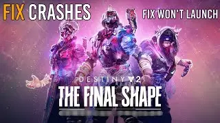 Destiny 2: The Final Shape How to Fix Crashes and not launching on PC