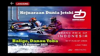 Live: 2025 LAKE TOBA JETSKI AQUABIKE WORLD CHAMPIONSHIP