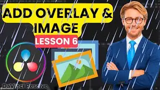 The ABSOLUTE BEST Way to Add Overlay and Image Over Video in Davinci Resolve