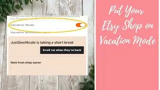 How to Put Your Etsy Shop on Vacation Mode