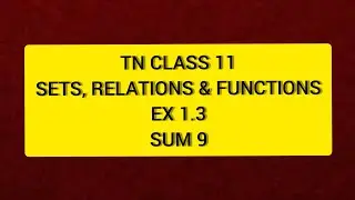 TN 11th Maths Sets, Relations & Functions Ex 1.3 Sum 9