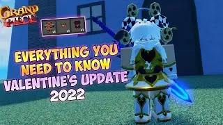 Grand Piece Online - Everything You Need To KNOW! (Valentine's 2022) UPDATE!