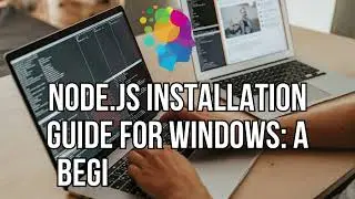 How to Install Node on Windows Step by Step Guide