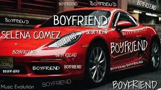Selena Gomez - Boyfriend (Lyrics)