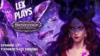 Lex Plays - Pathfinder: Wrath of the Righteous [PC] - EP 13 - Unfortunate Errors