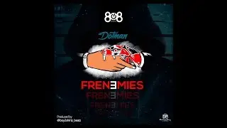 DOTMAN - FRENEMIES (OFFICIAL LYRICS VIDEO)
