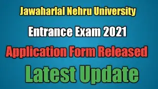 JNU Entrance Exam 2021 | Application Form Released | Exam Date |  Join Test Series