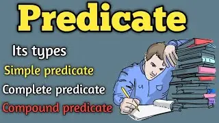 What is a predicate? || Predicate || Types of predicate || Simple predicate || Complete predicate
