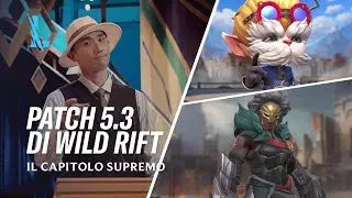 Anteprima patch 5.3 - League of Legends: Wild Rift