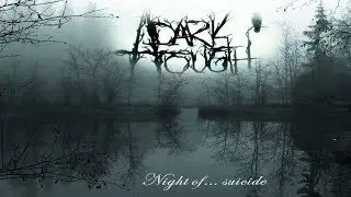 depressive suicidal black metal album - A Dark Thought- Night Of Suicide 2018