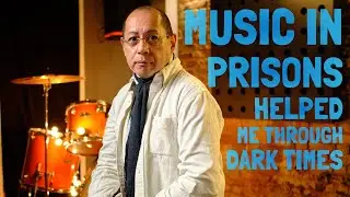 John's Music in Prisons story: making music helped me through the dark times