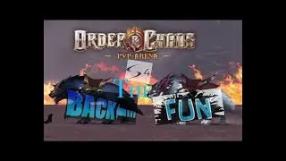 Order and chaos - Back fun PVP S4