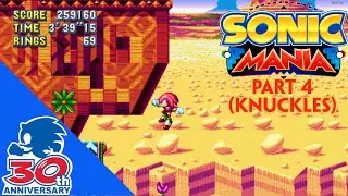 Sonic Mania| (Knuckles) Part 4- Trekking Through the Desert on Foot