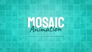 Mosaic Animation for Final Cut Pro X Trailer