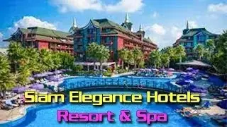 Siam Elegance Hotels & Spa: A Luxurious Oasis of Serenity and Elegance