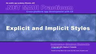 .NET MAUI 03B - Explicit and Implicit Styles