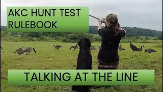 AKC HUNT TEST RULEBOOK - TALKING AT THE LINE