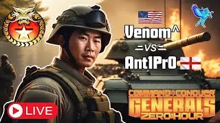 🔴 Live Command and Conquer, Zero Hour 14gmt Venom^ vs Ant1Pr0 World Series Prologue Tournament