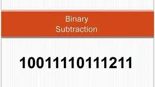 Binary Subtraction using 1's and 2's Complement